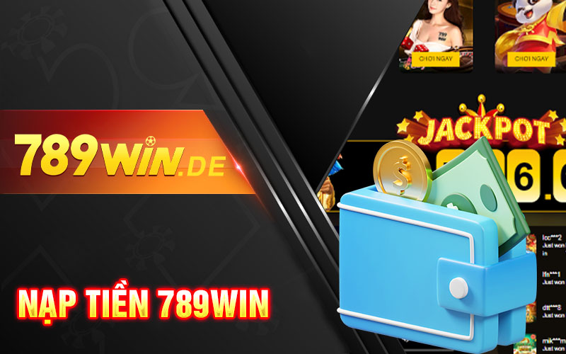 Nạp Tiền 789win