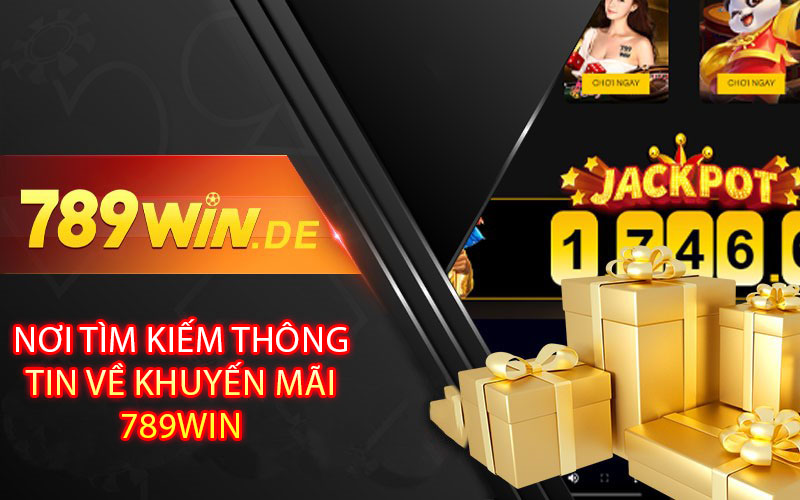 Nơi Tìm Kiếm Thông Tin Về Khuyến Mãi 789win