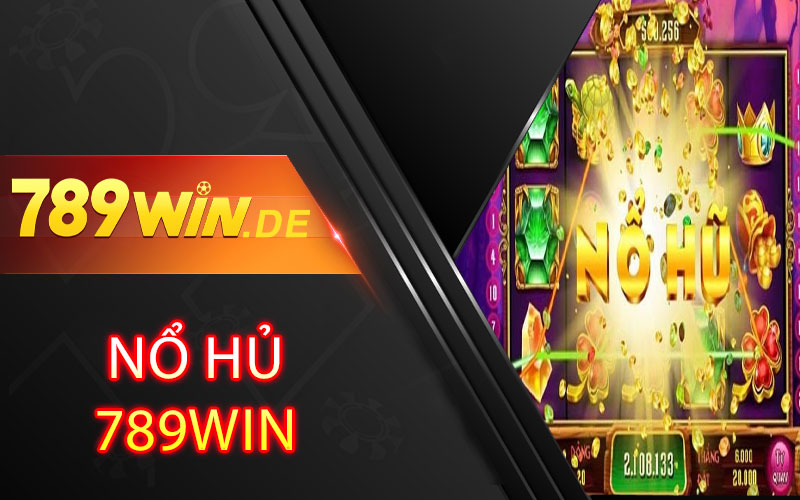 Nổ Hủ 789win